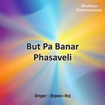 But Pa Banar Phasaveli Album Download
