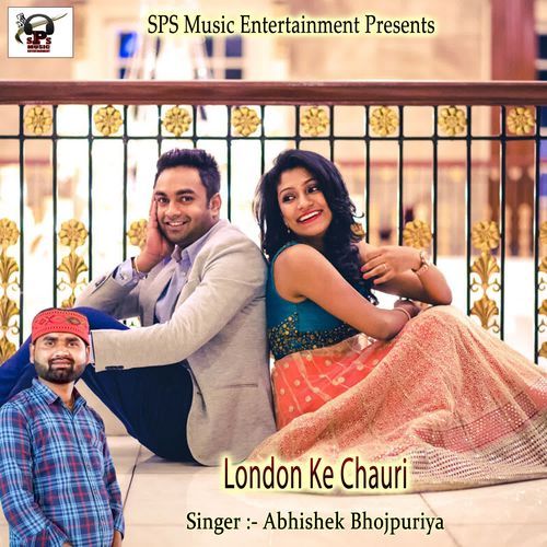 London Ke Chauri Abhishek Bhojpuriya MP3 Download