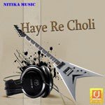 Haye Re Choli Album Download