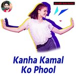Kanha Kamal Ko Phool Album Download