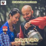 Main Sharabi Ban Gya Hun Album Download
