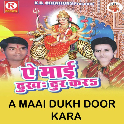 A Maai Dukh Door Kara Various Artists MP3 Download