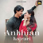 Ankhian kajrari Album Download