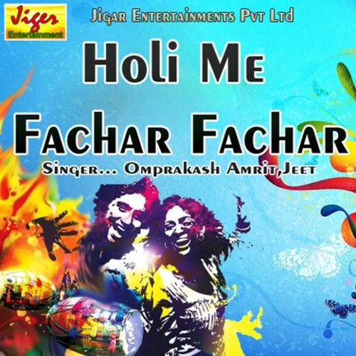 Holi Me Fachar Fachar Jeet MP3 Download