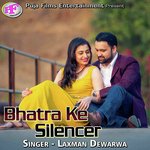 Bhatra Ke Silencer Album Download