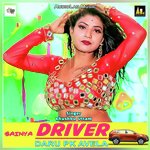 Sainya Driver Daru Pk Avela Album Download