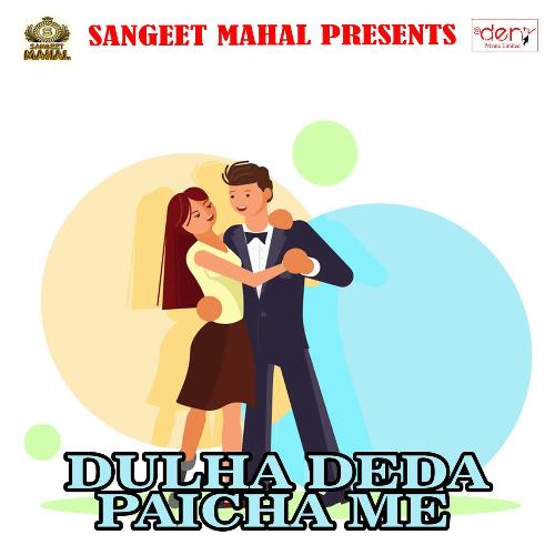 Dulha Deda Paicha Me Mithun Mithlesh MP3 Download