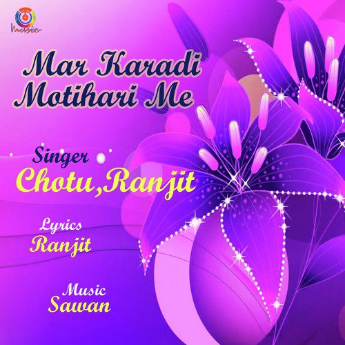Mar Karadi Motihari Me Chotu MP3 Download