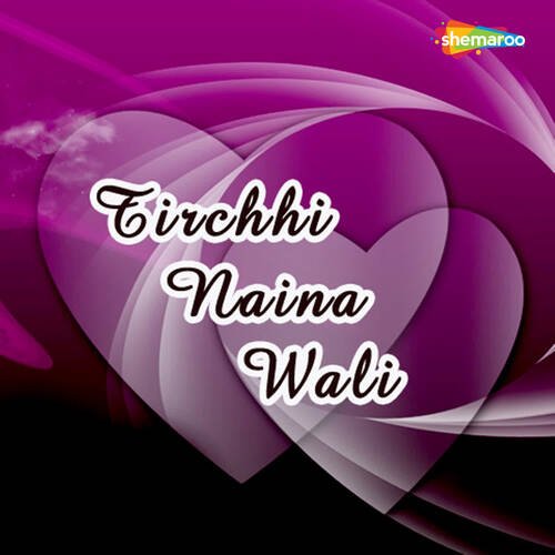 Tirchhi Naina Wali Trupti Shukla MP3 Download