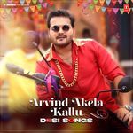 Arvind Akela Kallu Desi Songs Album Download