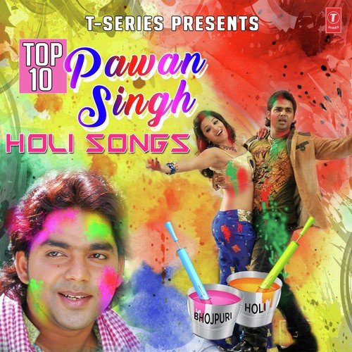 Top Ten Pawan Singh Holi Songs Pawan Singh MP3 Download