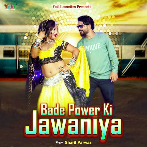 Bade Power Ki Jawaniya Sharif Parwaz MP3 Download