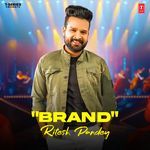 "Brand" Ritesh Pandey MP3 Download