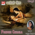 Pardesi Chhaila Album Download