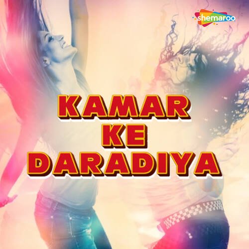 Kamar Ke Daradiya