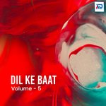 Dil Ke Baat, Vol. 5 - Sonu Sikandar Song Download