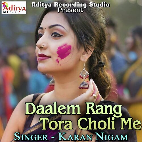 Daalem Rang Tora Choli Me Karan Nigam MP3 Download