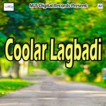 Coolar Lagbadi - Divya Raj Song Download