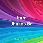 Itam Jhakas Ba Album Download