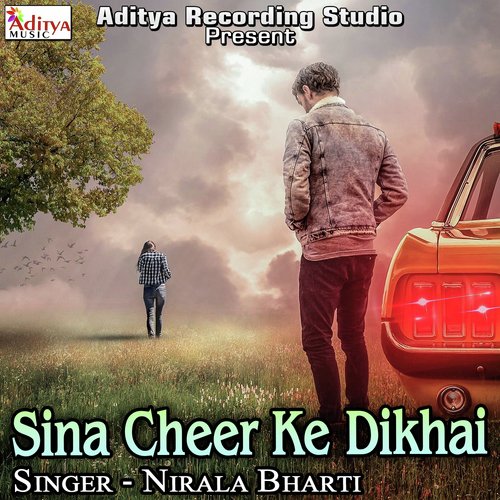 Sina Cheer Ke Dikhai Nirala Bharti MP3 Download