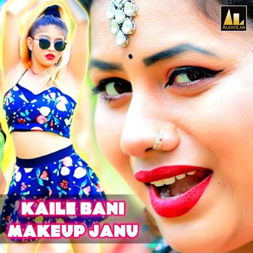 Kaile Bani Makeup Janu Anup Yaduvanshi MP3 Download