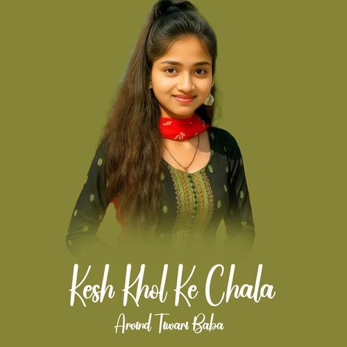 Kesh Khol Ke Chala