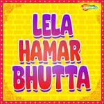 Lela Hamar Bhutta Album Download