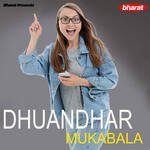 Dhuandhar Mukabala Album Download