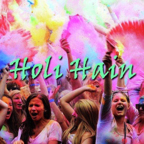 Holi Hain Bijli Rani MP3 Download