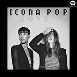 Icona Pop Songs MP3 Download