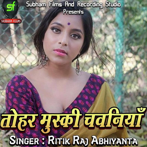 Tohar Muski Chavaniya Ritik Raj Abhiyanta MP3 Download
