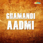 Ghamandi Aadmi Album Download