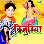 Bijuriya Album Download