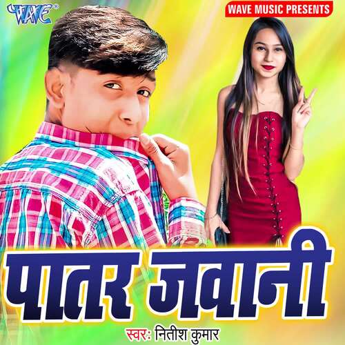 Patar Jawani Nitish Kumar MP3 Download