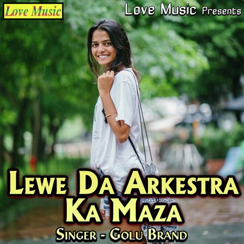 Lewe Da Arkestra Ka Maza Golu Brand MP3 Download