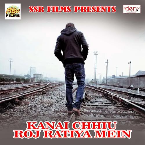 Kanai Chhiu Roj Ratiya Mein Rishi Kumar MP3 Download