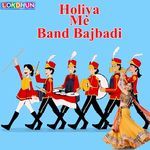 Holiya Me Band Bajbadi Album Download